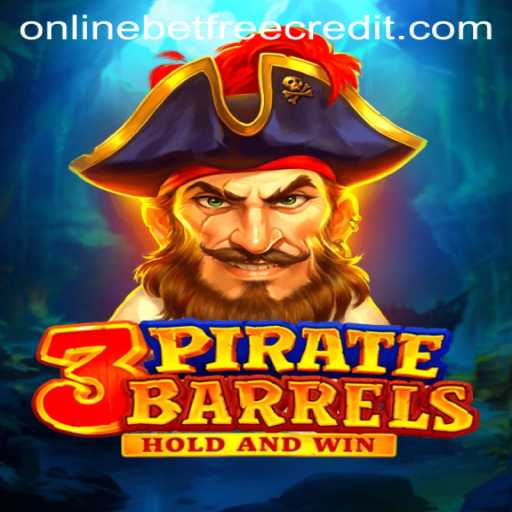 Experience the Thrill of 3PirateBarrels: Your Gateway to Online Casino Free Credit