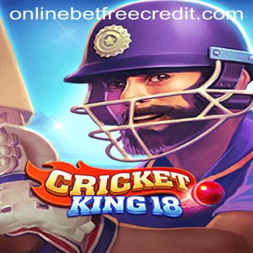 CricketKing18: Engage in Ultimate Cricket and Win Online Casino Free Credit