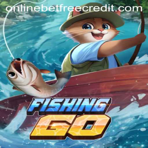 Discover the Thrill of FishingGO: Play and Win with Online Casino Free Credit